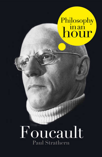 Скачать книгу Foucault: Philosophy in an Hour