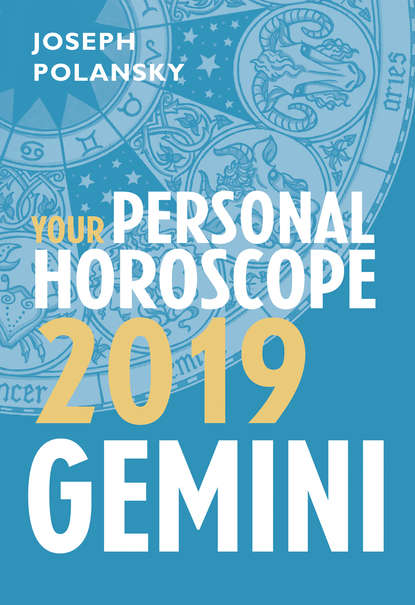 Скачать книгу Gemini 2019: Your Personal Horoscope