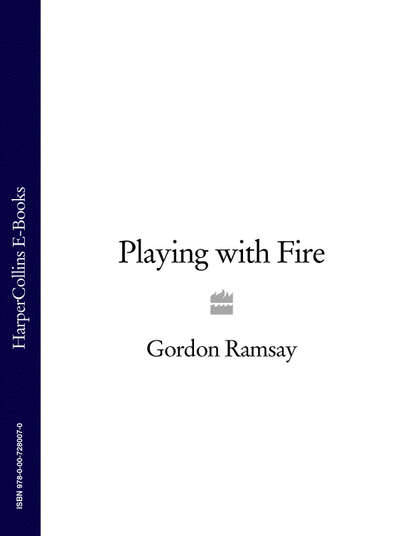 Скачать книгу Gordon Ramsay’s Playing with Fire