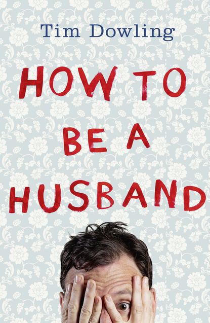 Скачать книгу How to Be a Husband