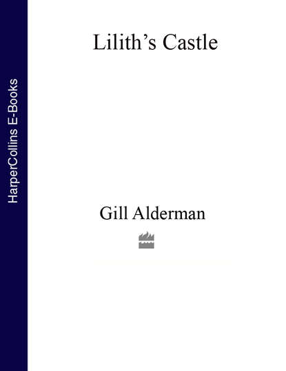 Скачать книгу Lilith’s Castle