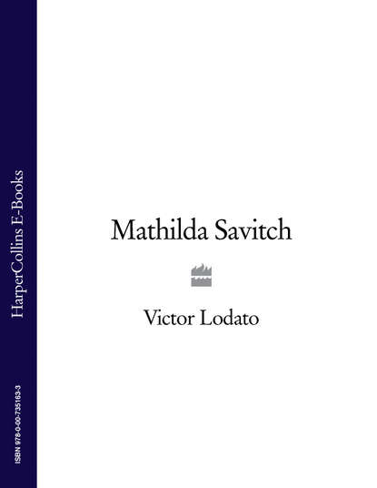 Скачать книгу Mathilda Savitch