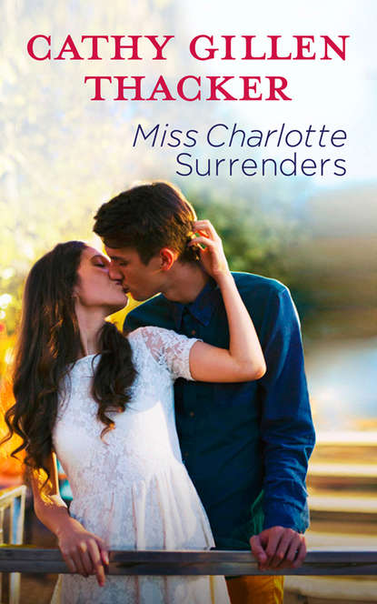 Скачать книгу Miss Charlotte Surrenders
