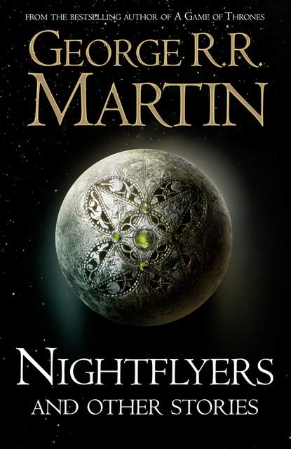 Скачать книгу Nightflyers and Other Stories