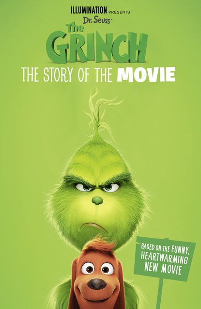 Скачать книгу The Grinch: The Story of the Movie: Movie tie-in