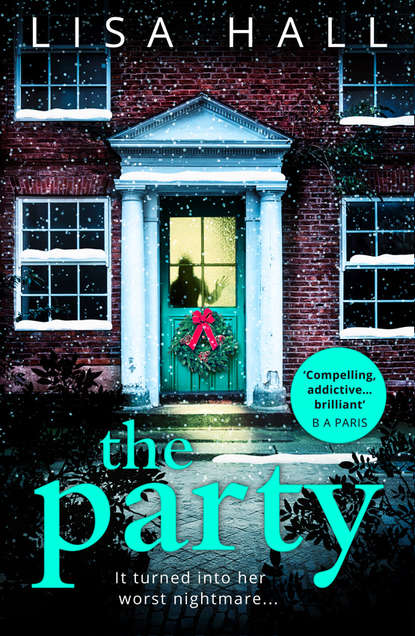The Party: The gripping new psychological thriller from the bestseller Lisa Hall