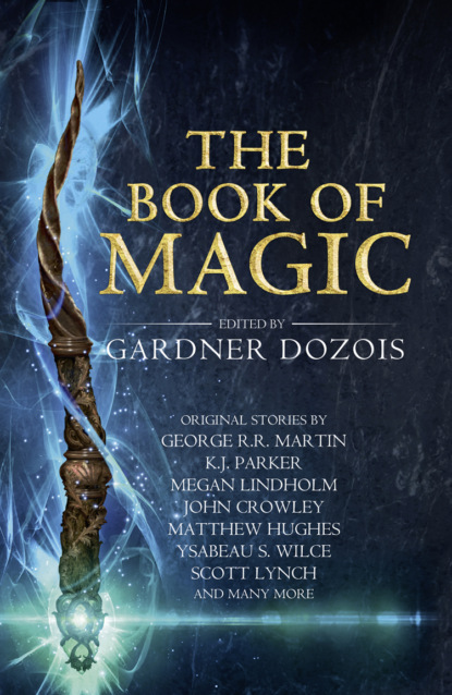 The Book of Magic: A collection of stories by various authors