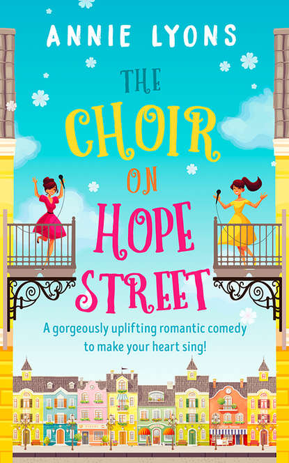 Скачать книгу The Choir on Hope Street: A gorgeously uplifting romantic comedy to make your heart sing!