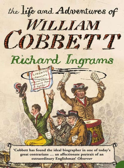 Скачать книгу The Life and Adventures of William Cobbett