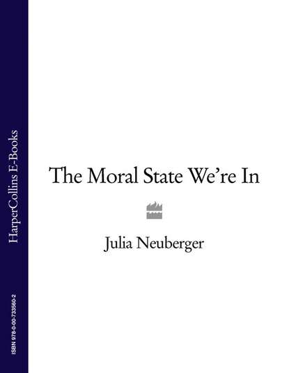 Скачать книгу The Moral State We’re In