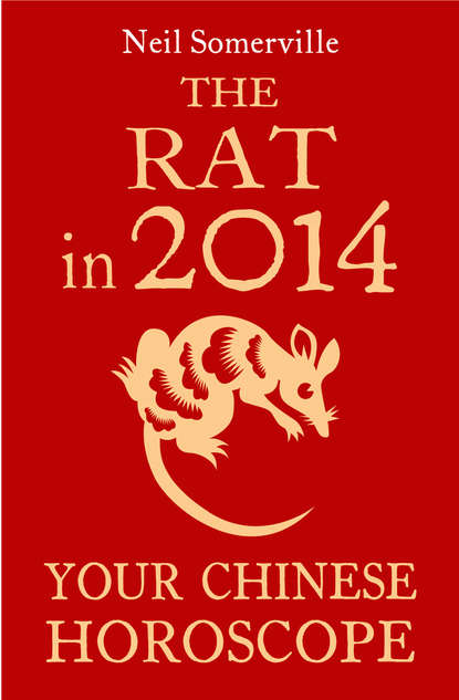 Скачать книгу The Rat in 2014: Your Chinese Horoscope