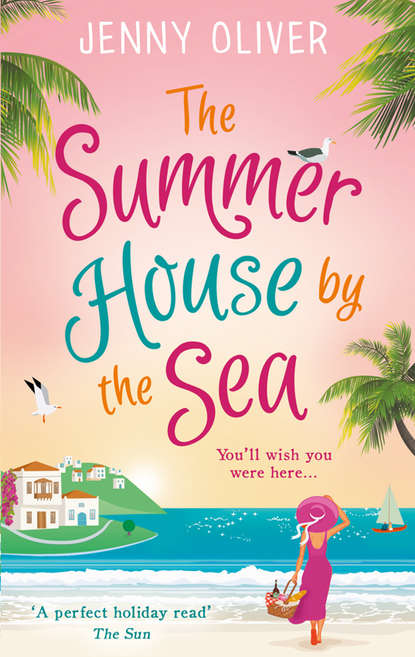 Скачать книгу The Summerhouse by the Sea: The best selling perfect feel-good summer beach read!