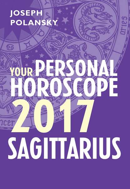 Скачать книгу Sagittarius 2017: Your Personal Horoscope