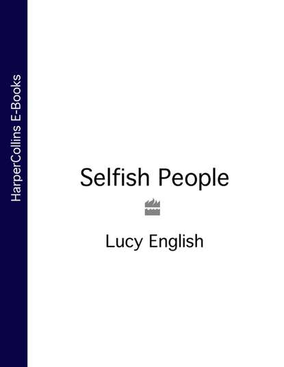 Скачать книгу Selfish People