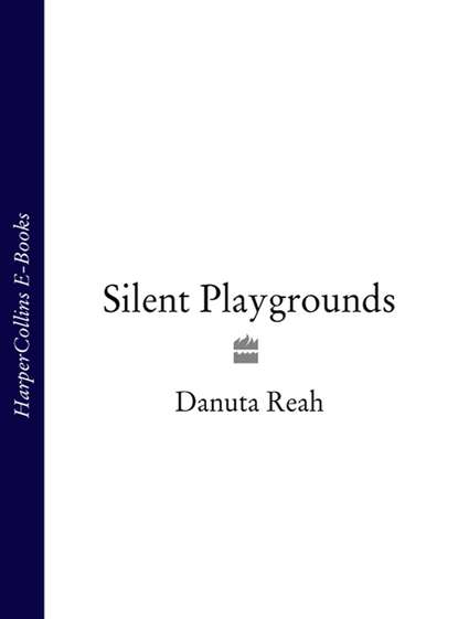 Скачать книгу Silent Playgrounds