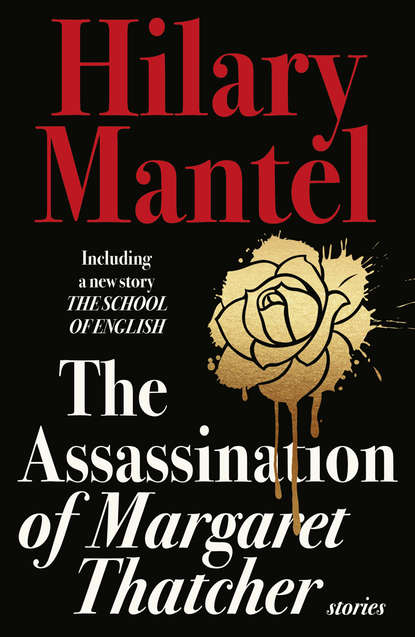 Скачать книгу The Assassination of Margaret Thatcher