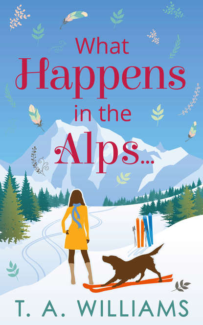 Скачать книгу What Happens in the Alps...
