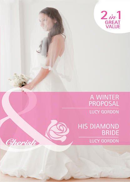 Скачать книгу A Winter Proposal / His Diamond Bride: A Winter Proposal / His Diamond Bride