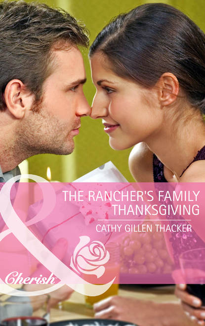 Скачать книгу The Rancher's Family Thanksgiving