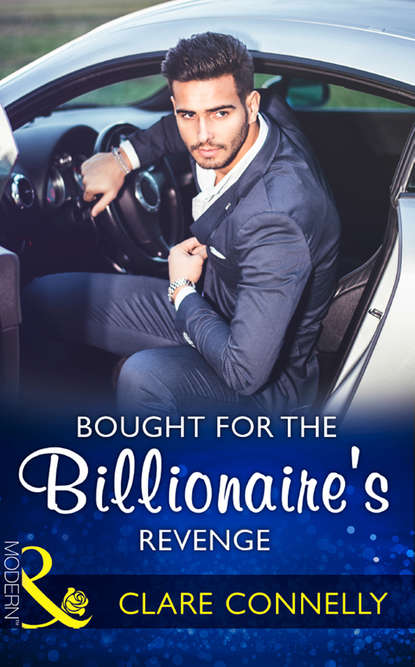 Скачать книгу Bought For The Billionaire's Revenge