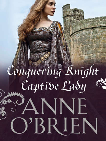 Скачать книгу Conquering Knight, Captive Lady