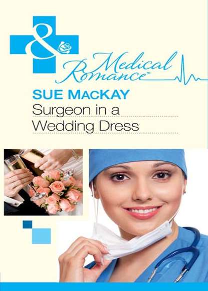Скачать книгу Surgeon in a Wedding Dress