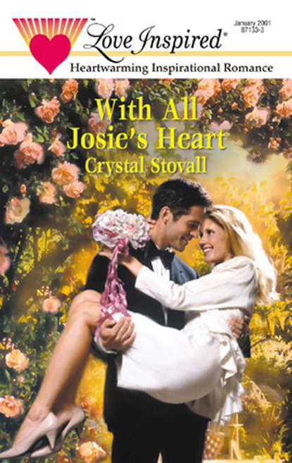 Скачать книгу With All Josie's Heart