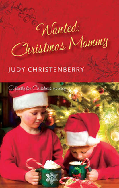 Скачать книгу Wanted: Christmas Mummy