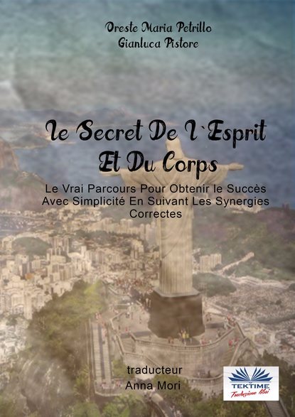 Скачать книгу Le Secret De L'Esprit Et Du Corps