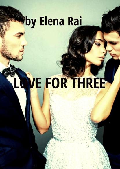 Скачать книгу Love for Three