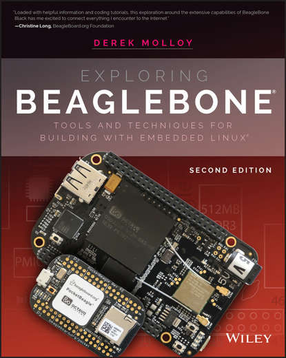 Скачать книгу Exploring BeagleBone. Tools and Techniques for Building with Embedded Linux