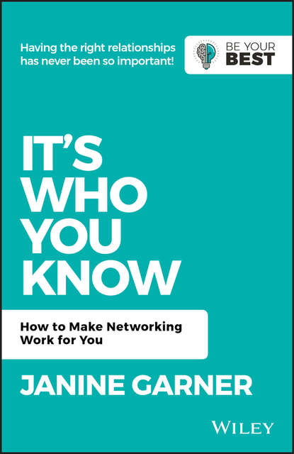 Скачать книгу It's Who You Know. How to Make Networking Work for You