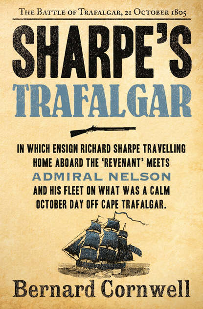 Скачать книгу Sharpe’s Trafalgar: The Battle of Trafalgar, 21 October 1805