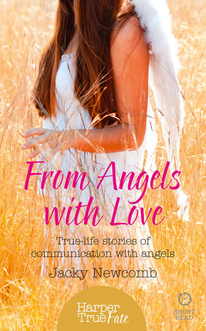Скачать книгу From Angels with Love: True-life stories of communication with Angels