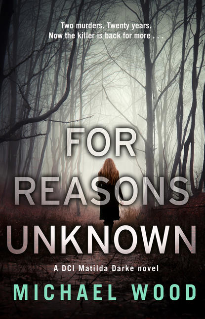 Скачать книгу For Reasons Unknown: A gripping crime debut that keeps you guessing until the last page