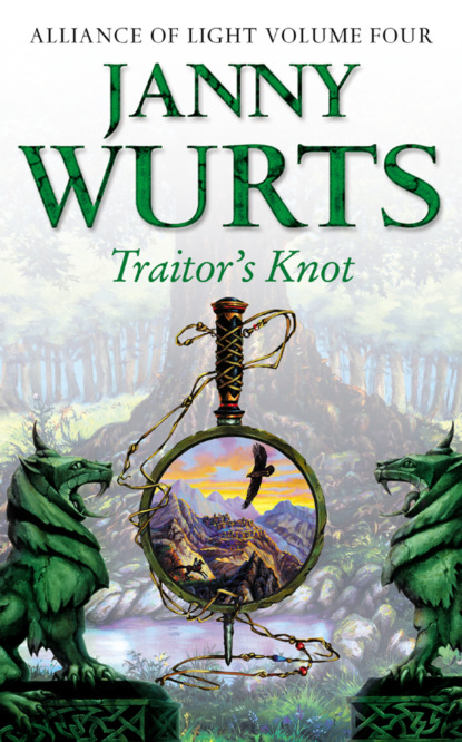 Traitor’s Knot: Fourth Book of The Alliance of Light