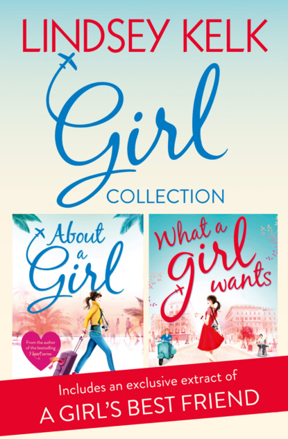 Скачать книгу Lindsey Kelk Girl Collection: About a Girl, What a Girl Wants