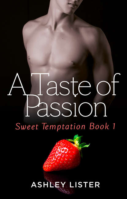 Скачать книгу A Taste of Passion