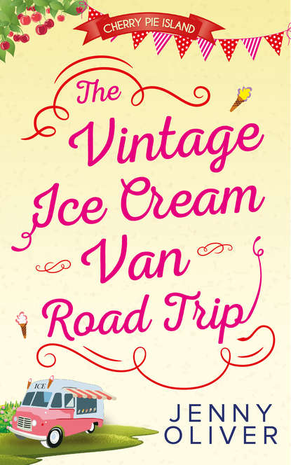 Скачать книгу The Vintage Ice Cream Van Road Trip