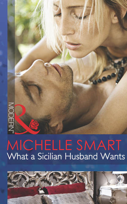 Скачать книгу What a Sicilian Husband Wants