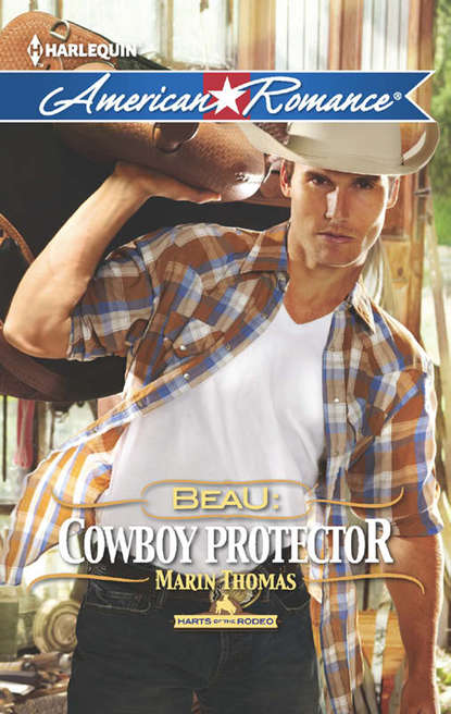 Скачать книгу Beau: Cowboy Protector