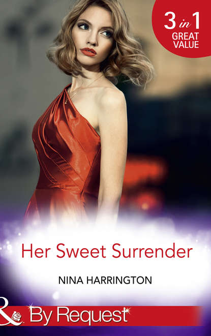 Скачать книгу Her Sweet Surrender: The First Crush Is the Deepest