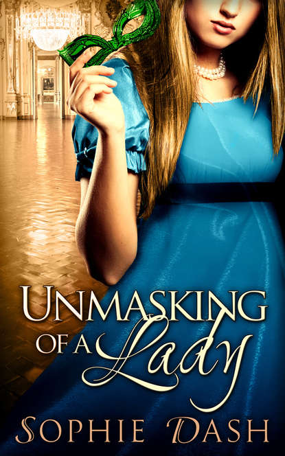 Скачать книгу Unmasking Of A Lady