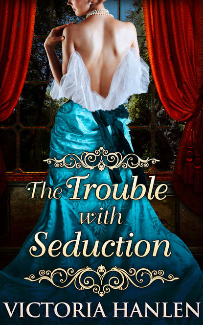 Скачать книгу The Trouble With Seduction