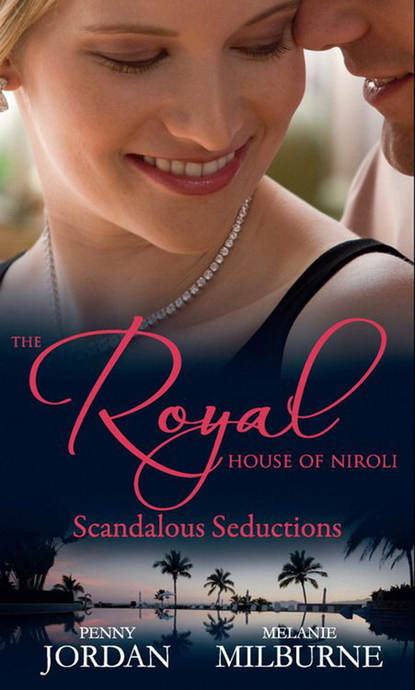 Скачать книгу The Royal House of Niroli: Scandalous Seductions: The Future King's Pregnant Mistress / Surgeon Prince, Ordinary Wife