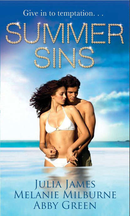 Скачать книгу Summer Sins: Bedded, or Wedded? / Willingly Bedded, Forcibly Wedded / The Mediterranean Billionaire's Blackmail Bargain