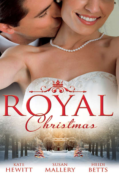 Скачать книгу Royal Christmas: Royal Love-Child, Forbidden Marriage