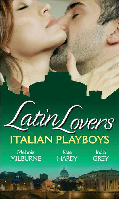 Скачать книгу Latin Lovers: Italian Playboys: Bought for the Marriage Bed / The Italian GP's Bride / The Italian's Defiant Mistress