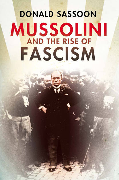 Скачать книгу Mussolini and the Rise of Fascism