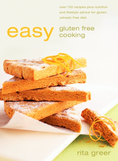 Easy Gluten Free Cooking: Over 130 recipes plus nutrition and lifestyle advice for gluten